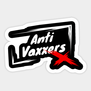 anti vaxxers Sticker